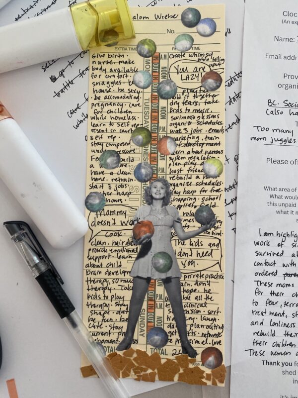 A collage artpiece by Shalom Wiebe that depicts a woman juggling many balls. Behind her is a list of tasks that she is expected to perform.